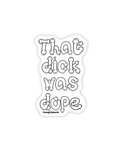 Dope Dick Naughty Sticker - Pack of 3